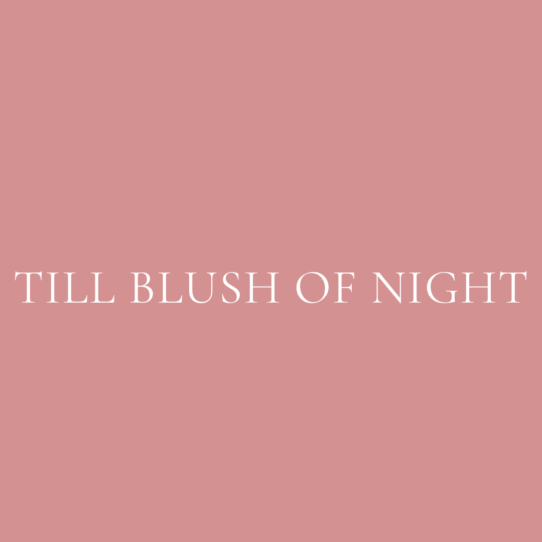 Till Blush Of Night